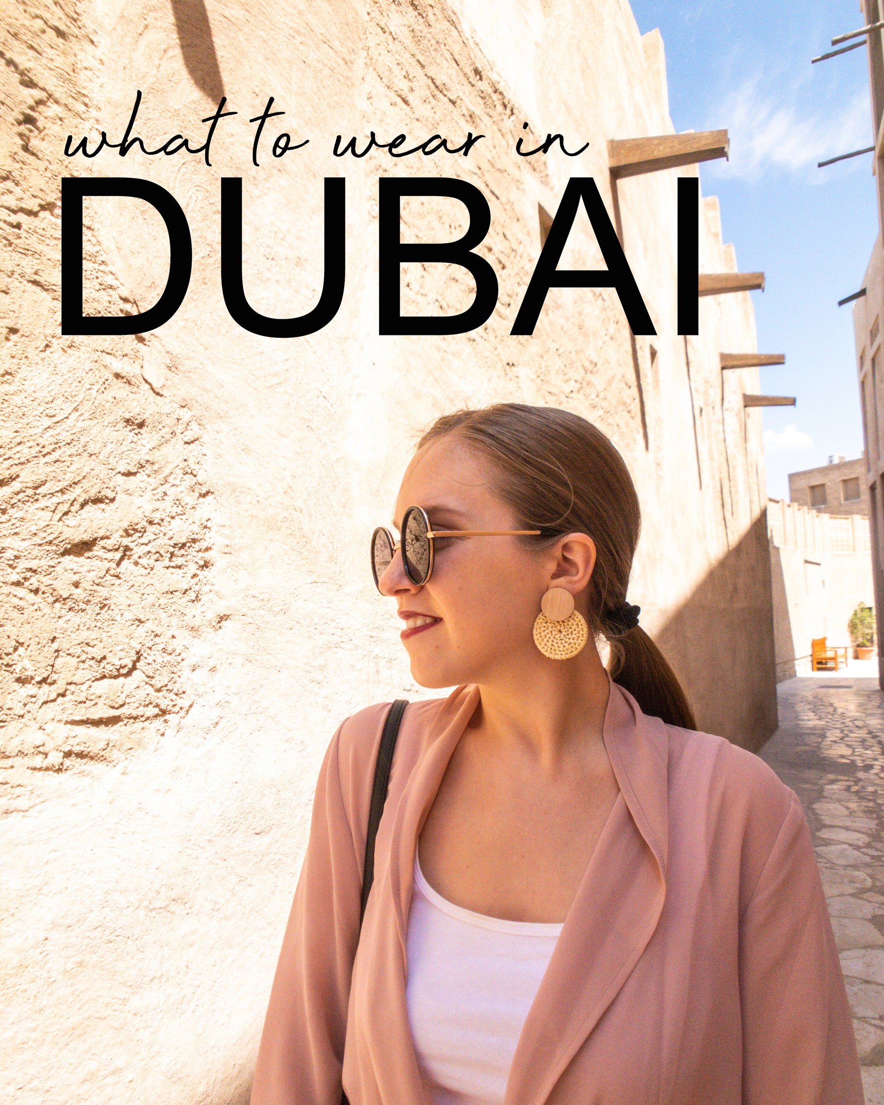 What to Wear in Dubai Best Places to Visit and How to Dress for Them