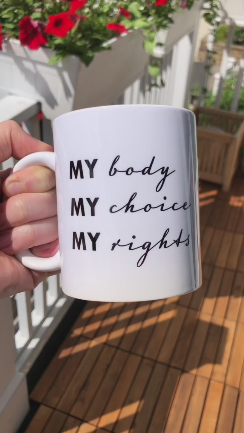 my body my choice my rights coffee mug