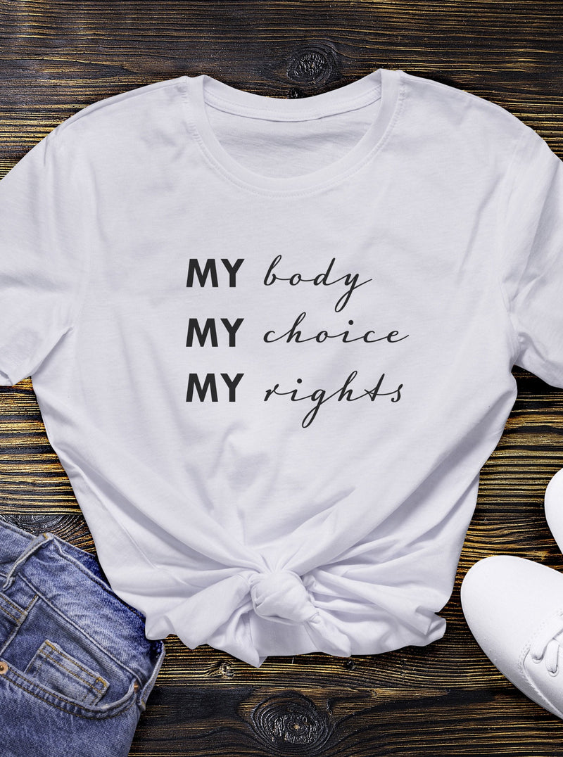 my body my choice my rights unisex white t-shirt